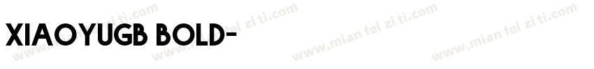 XiaoyuGB bold字体转换
